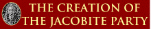 The Creation of the Jacobite Party